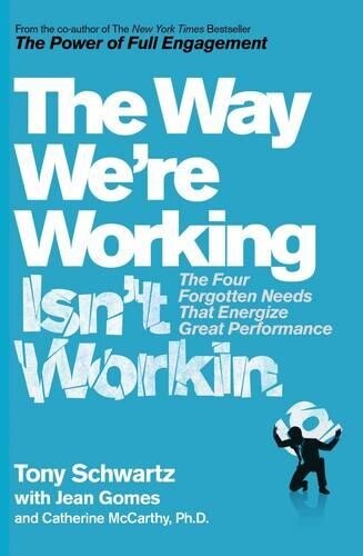 Thumbnail - Jean Gomes Tony Schwartz Catherine Mccar The Way We're Working Isn