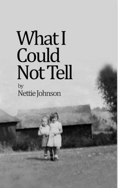 Nettie Johnson | What I Could Not Tell | Buch | Englisch (2014) | Gebunden-image