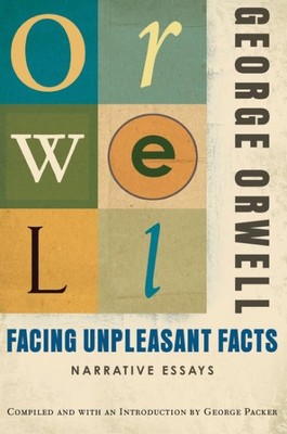 Unangenehmen Fakten begegnen: Erzählige Essays, Taschenbuch von Orwell, George; Packung...