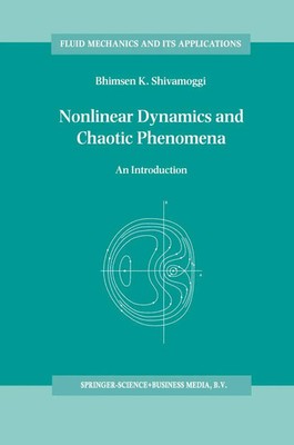 B. K Shivamoggi | Nonlinear Dynamics and Chaotic Phenomena | Taschenbuch (2011)