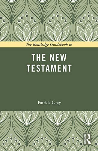 The Routledge Guidebook to The New Testament (T, Gray..