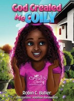 Robin Butler | God Created Me Coily | Buch | Englisch (2020) | Gebunden