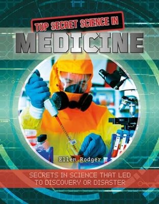 Top Secret Science in Medicine Hardcover Ellen Rodger
