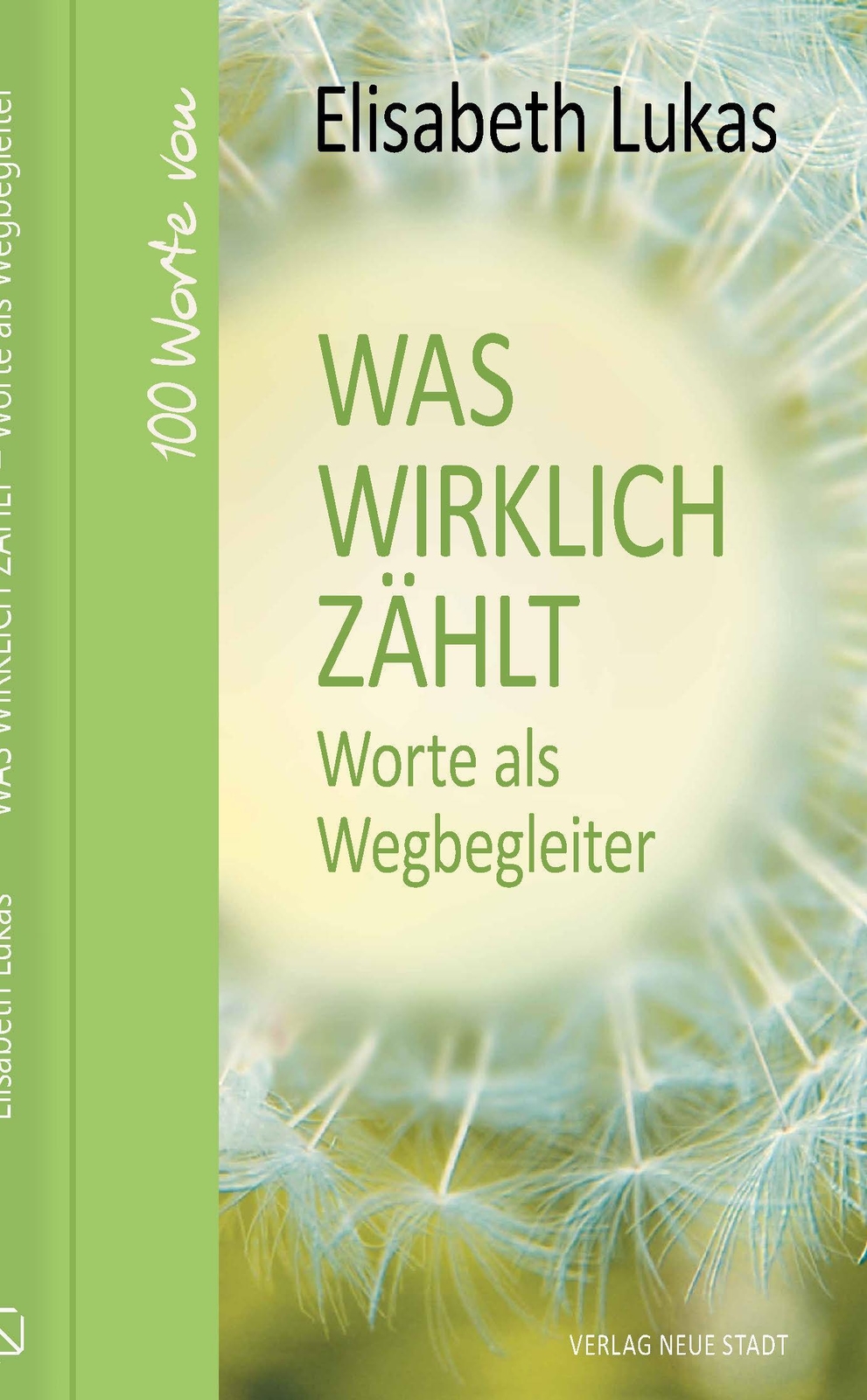 Thumbnail - Was Wirklich Zählt - Worte Als Wegbegleiter Elisabeth Lukas