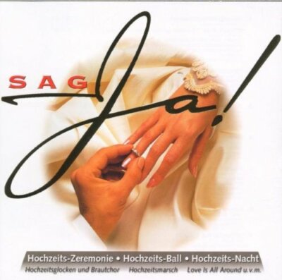 Sag Ja!-Zum schönsten Tag (Hochzeit) Wet Wet Wet, Black, Barry White, Koo.. [CD]