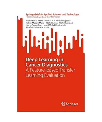 Deep Learning in Cancer Diagnostics: A Feature-based Transfer Learning Evaluatio