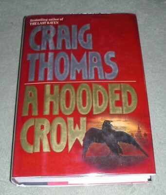 A HOODED CROW   by Craig Thomas    1992 HC/DJ ~ 1st Edition 1st Printing + Cover