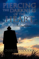 Piercing The Darkness Of The Heart Charles L. Gooden Taschenbuch Englisch 2009