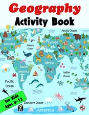 Geography Activity Book For Kids Ages 8-12: The Ultimate Geography Workbook wit