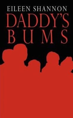 Shannon - Daddy's Bums - New paperback or softback - X555z