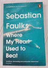 Sebastian Faulks Where My Heart Used To Beat Novel Fiction WWII Paperback