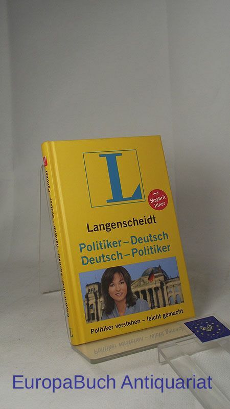 Langenscheidt Politiker - Deutsch / Deutsch - Politiker: Politiker verstehen leicht gemacht