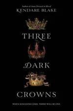 Three Dark Crowns - Hardcover By Blake, Kendare - VERY GOOD
