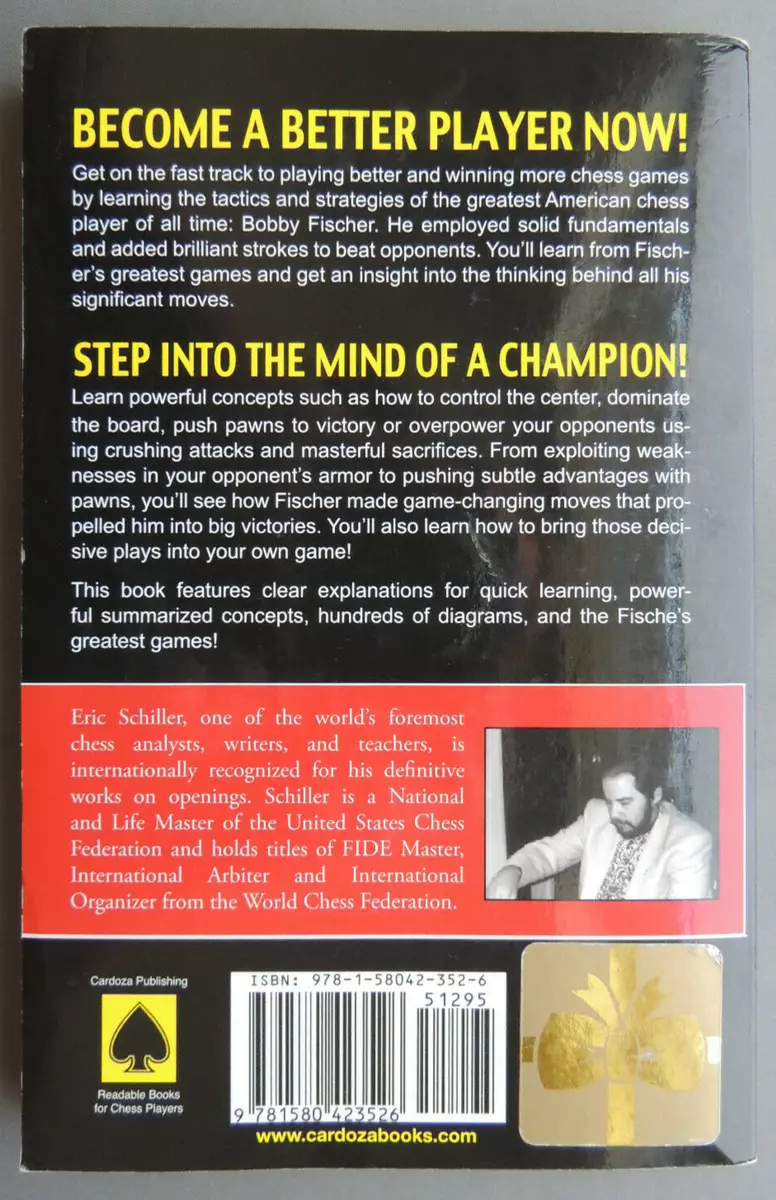 LEARN FROM BOBBY FISCHER'S GREATEST Chess GAMES By Eric Schiller  9781580422352