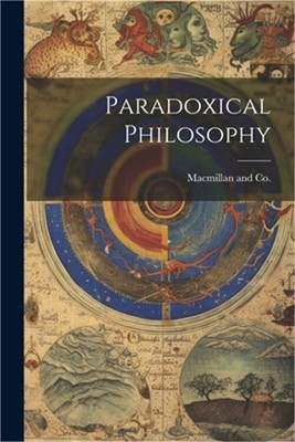 Paradoxical Philosophy (Paperback or Softback)