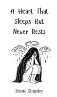 Dante Kingsley | A Heart That Sleeps But Never Rests | Buch | Englisch (2025)