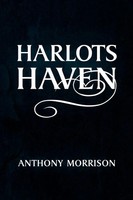 Anthony Morrison | Harlots Haven | Taschenbuch | Englisch (2010) | Xlibris