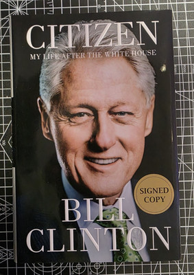 President Bill Clinton Signed Citizen: My Life After the White House Autographed
