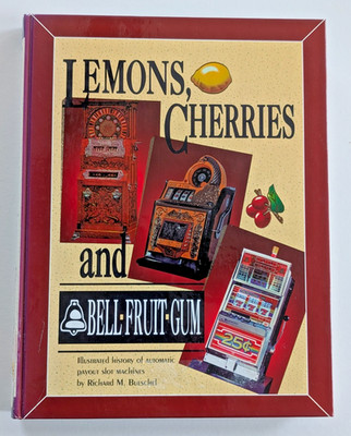 Lemons,Cherries & Bell-Fruit-Gum,Illustrated History of Slot Machines,Ex Library