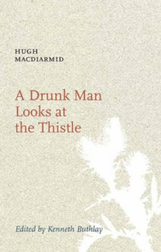 A Drunk Man Looks at the Thistle - Hugh MacDiarmid