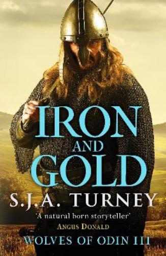 S.J.A. Turney Iron and Gold (Tascabile) Wolves of Odin