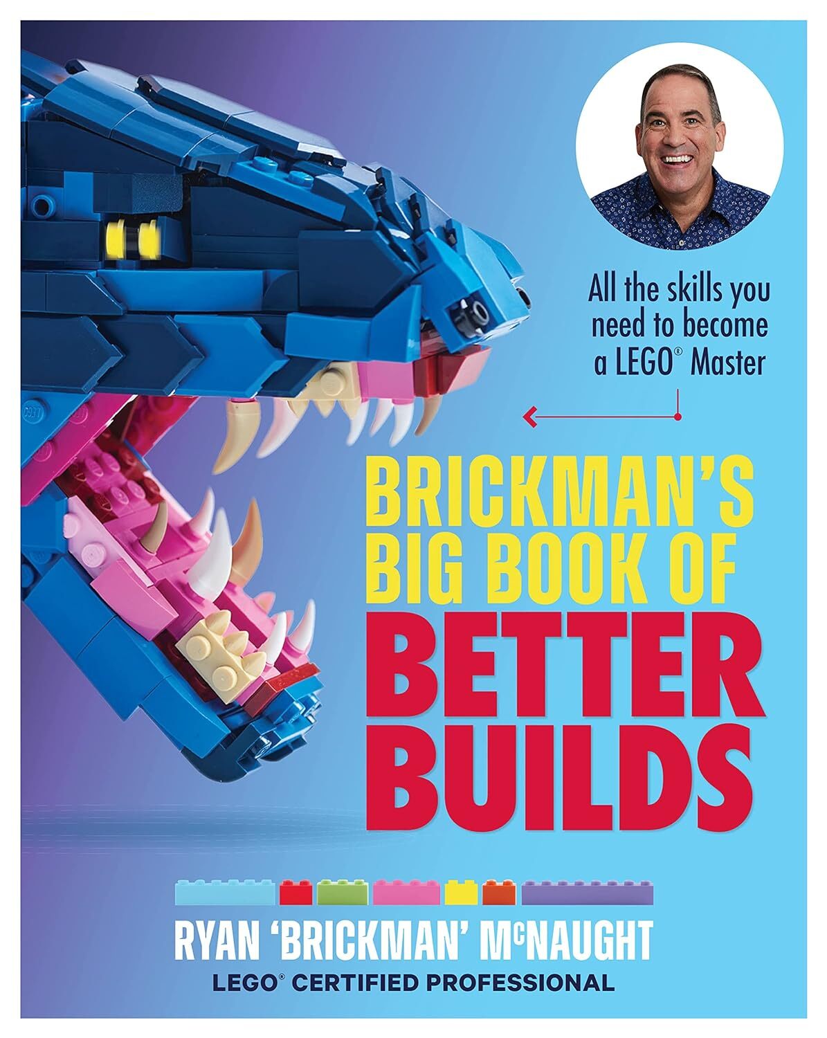 9781911668589 Brickman's Big Book of Better Builds: All the Skil...a Lego Master