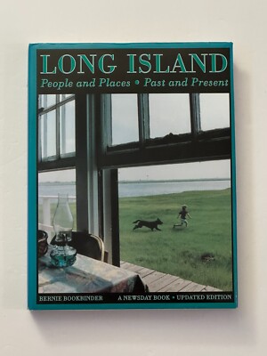 Long Island People and Places Past and Present by Bernie Bookbinder 1998 HC VGC