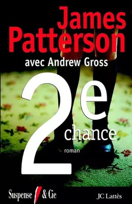2e chance, James Patterson, Andrew Gross et Yves Sarda