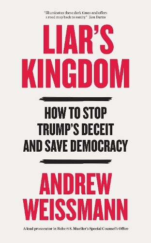 Liar's Kingdom by Andrew Weissmann (Hardback Book) - Image 7