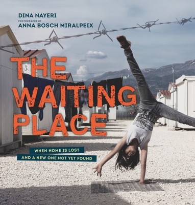 The Waiting Place When Home Is Lost and a New One Not Yet Found b