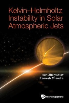Kelvin-Helmholtz-Instabilität in solaren atmosphärischen Jets von Ivan Zhelyazkov