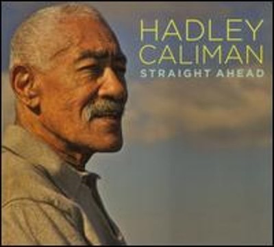 Straight Ahead by Hadley Caliman: New