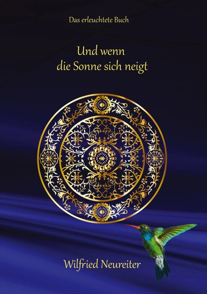 Und Wenn Die Sonne Sich Neigt... Das erleuchtete Buch Wilfried Neureiter Buch-image