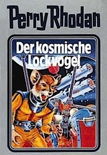 Perry Rhodan 04. Der Kosmische Lockvogel William Voltz