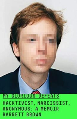 My Glorious Defeats Hacktivist - Hardcover - GOOD