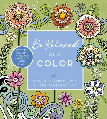 Be Relaxed and Color | Editors Of Chartwell Books | Englisch | Taschenbuch