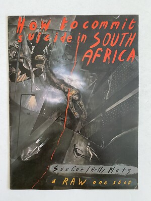 How to Commit Suicide in South Africa by Sue Coe, Holly Metz 1983 Raw One Shot