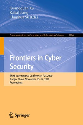 Frontiers in Cyber Security: Third International Conference, FCS 2020, Tianji...