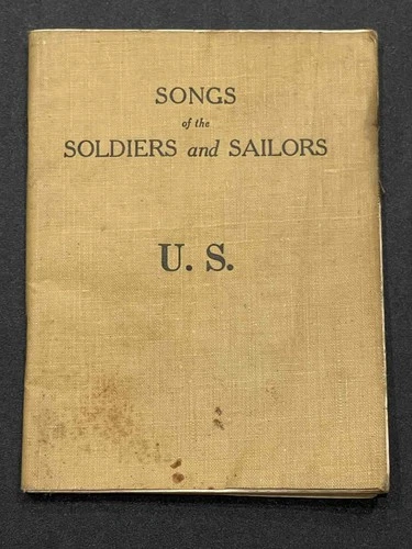 WW1 WWI 1917 US Army Military Songs of the Soldiers & Sailors Booklet Song Book