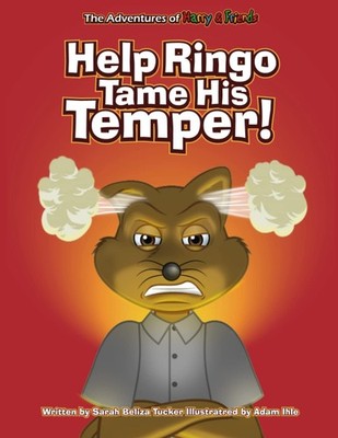 Help Ringo Tame His Temper!: A fun interactive anger management book for kid...
