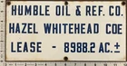 Vintage Porcelain Oil Field Sign - Humble Oil & Ref. Co. Hazel Whitehead Coe