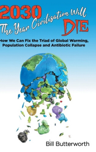 Thumbnail - 2030 - The Year Civilisation Will Die By Butterworth, Bill