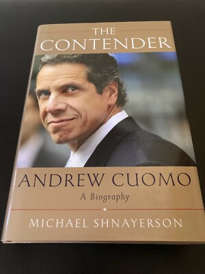 The Contender: Andrew Cuomo, A Biography (2015, HC, dj) Michael Shnayerson