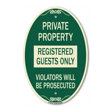 Registered Guests Only Violators Will Be Prosecuted 12" x 18" Aluminum Oval Sign
