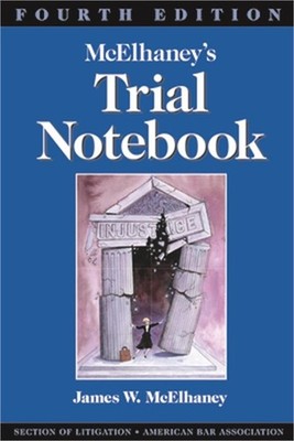McElhaney's Trial Notebook, Fourth Edition (Paperback or Softback)