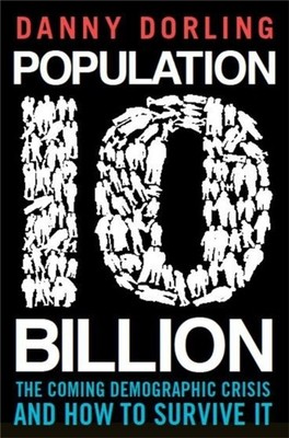 POPULATION 10 BILLION by Professor Danny Dorling Paperback Self Help Business
