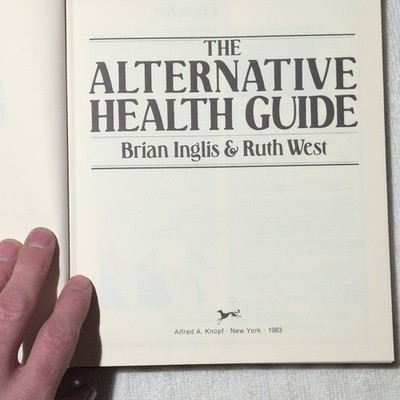 The Alternative Health Guide Inglis West Knopf 1983 Hardcover First Edition