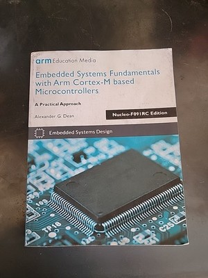 Embedded Systems Fundamentals with Arm Cortex-M Based Microcontro   