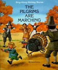 The Pilgrims Are Marching; Sing-Along Holid- paperback, Carol Greene, 0516482343