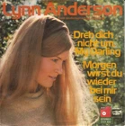 Lynn Anderson ‎– Dreh Dich Nicht Um, My Darling / Morgen Wirst Du Wieder Bei Mir